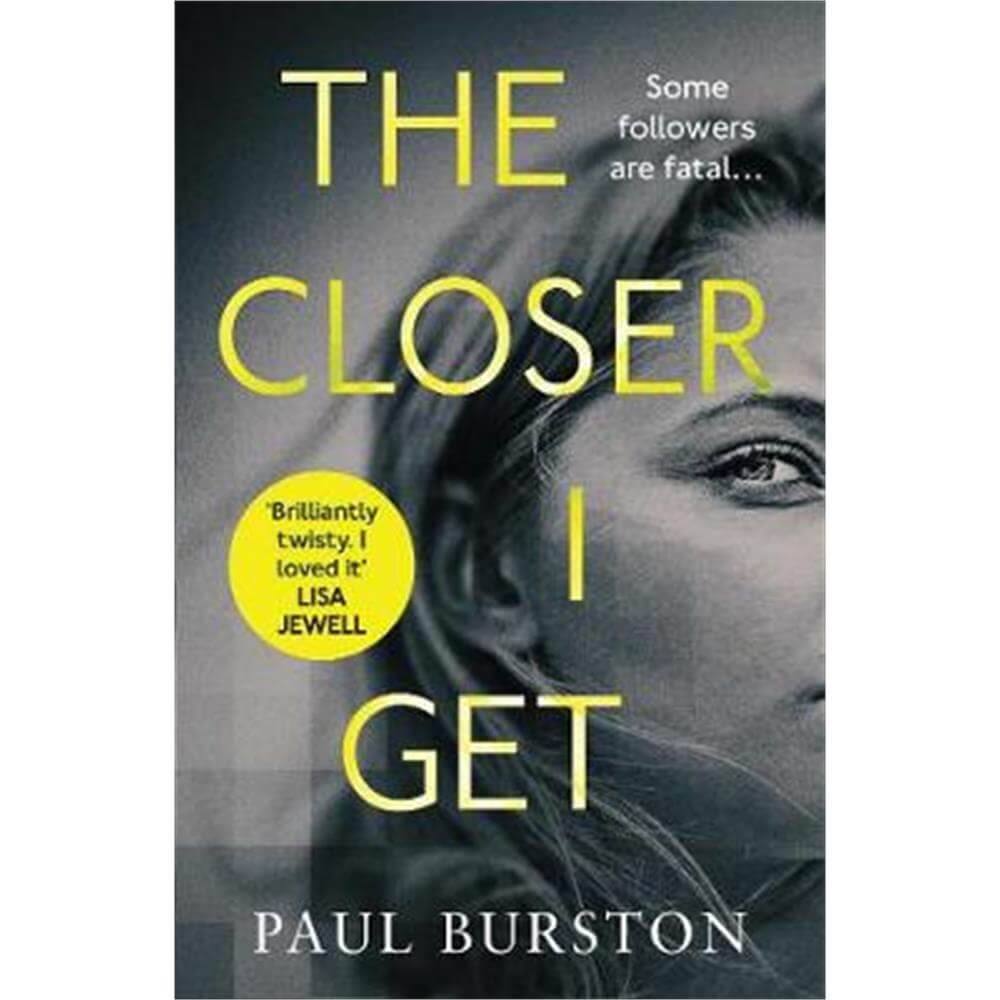 The Closer I Get (Paperback) - Paul Burston